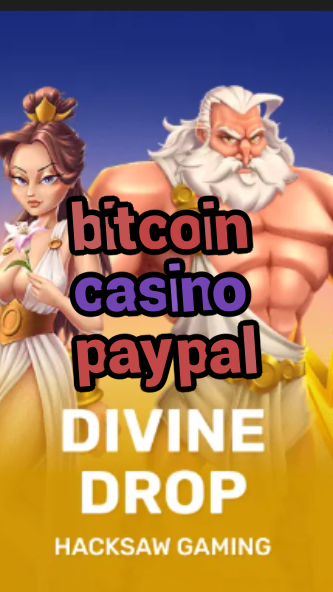 bitcoin casino paypal-fqqjrm9vrme7zzjgfjql.com