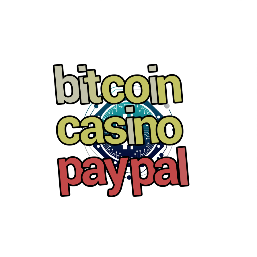 bitcoin casino paypal